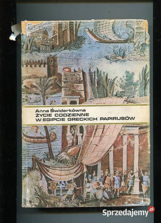 Życie codzienne w Egipcie greckich papirusów Szczecin