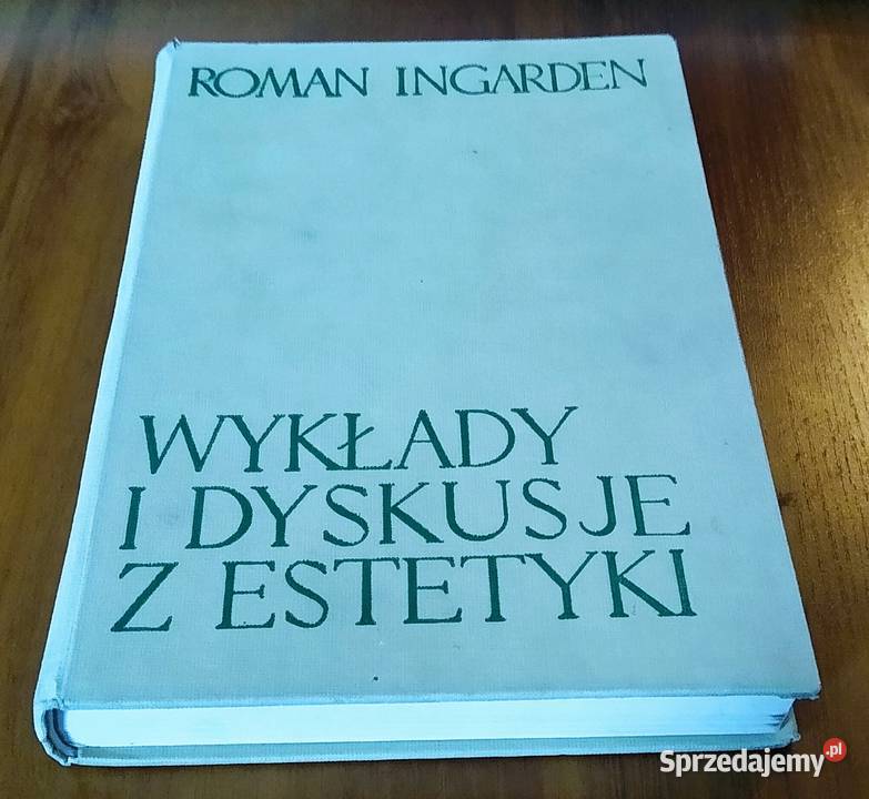 Wykłady i dyskusje z estetyki Roman Ingarden filozofia, historia filozofii Książki naukowe i popularnonaukowe