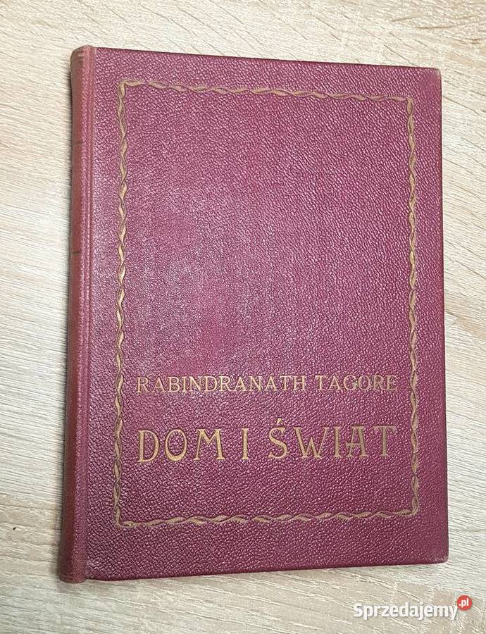 Dom i świat Rabindranath Tagore 1921 Rok wydania 1920 Białystok