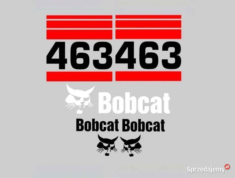 Naklejki oklejenie BOBCAT 463 Zamiennik Karoseria sprzedam