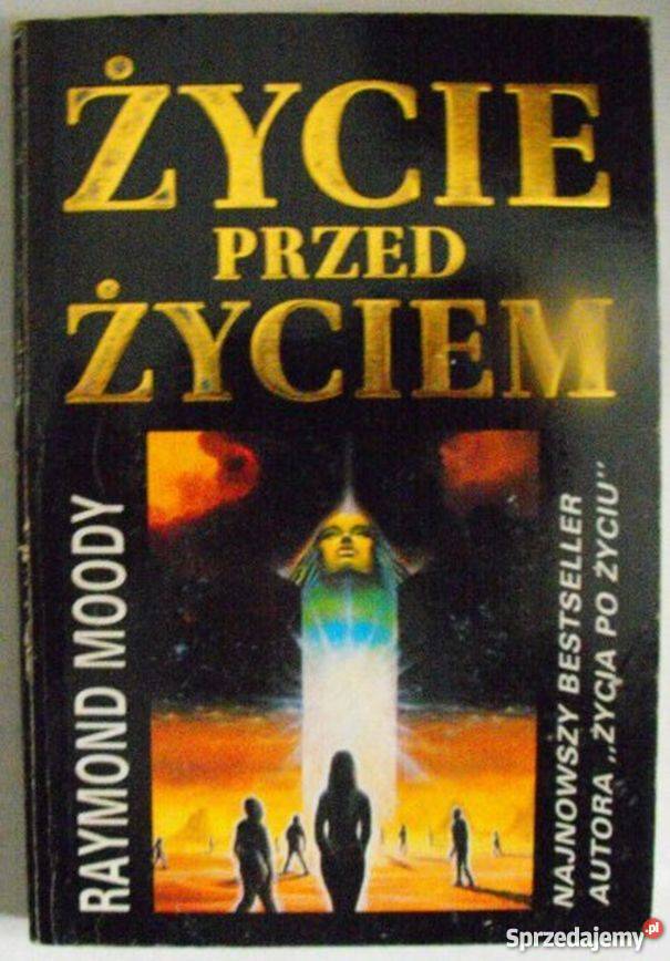 ŻYCIE PRZED ŻYCIEM MOODY RAYMOND podlaskie Białystok