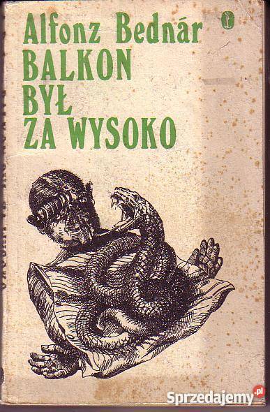 8644 BALKON BYŁ WYSOKO ALFONZ BEDNAR małopolskie sprzedam