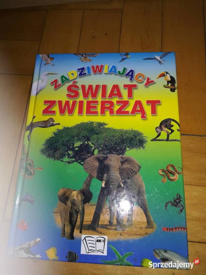 Zadziwiający świat zwierząt ARTi 2006 Książki dla dzieci Łódź