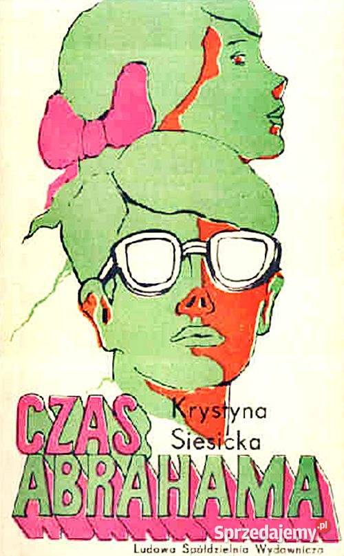 CZAS ABRAHAMA Krystyna Siesicka wyd LSW Chorzów