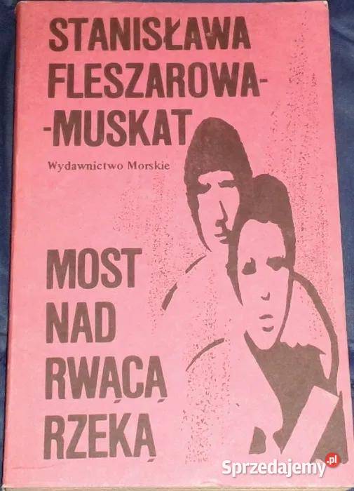 Most rwącą rzeką Stanisława FleszarowaMuskat Pozostałe Chełm