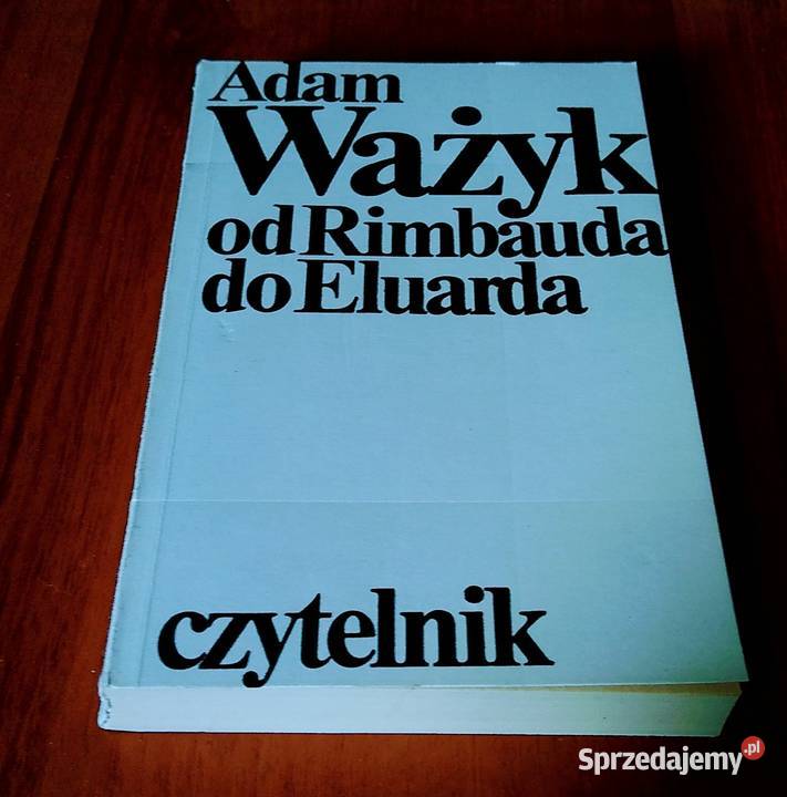 Rimbauda do Eluarda Adam Ważyk 1973 Czytelnik miękka