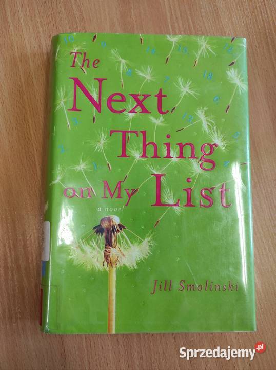 The Next Thing on My List: A Novel.  Jill Smolinski