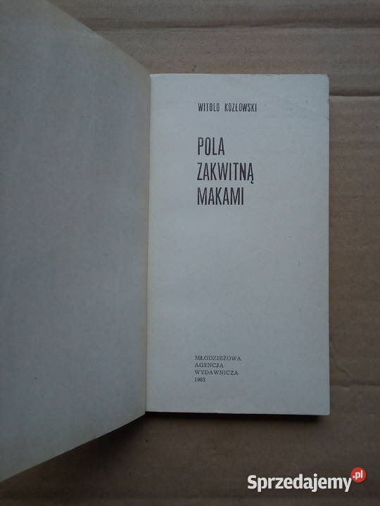 Pola zakwitną makami Witold Kozłowski podlaskie Sokółka