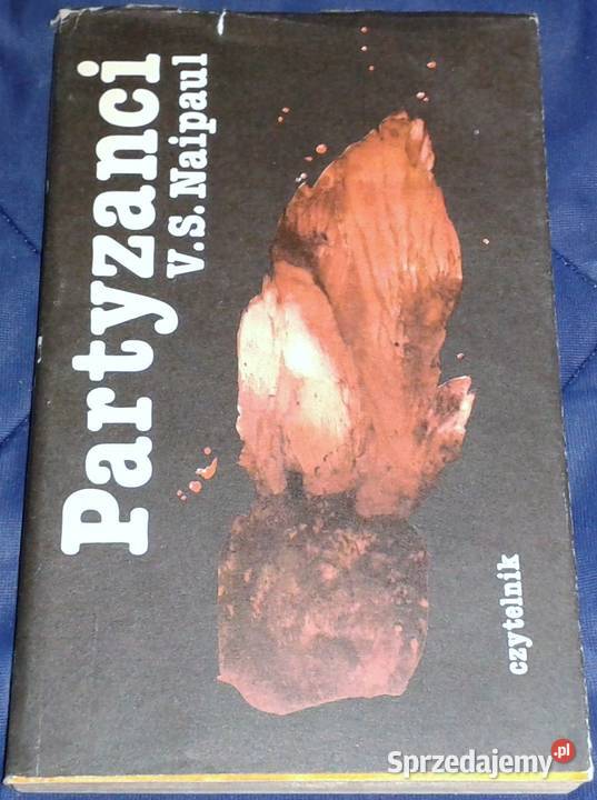 Partyzanci V S Naipaula miękka z obwolutą Chełm