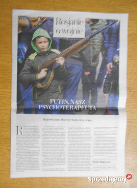 Rosjanie o wojnie Gazeta Wyborcza Rok wydania 2022 Parczew