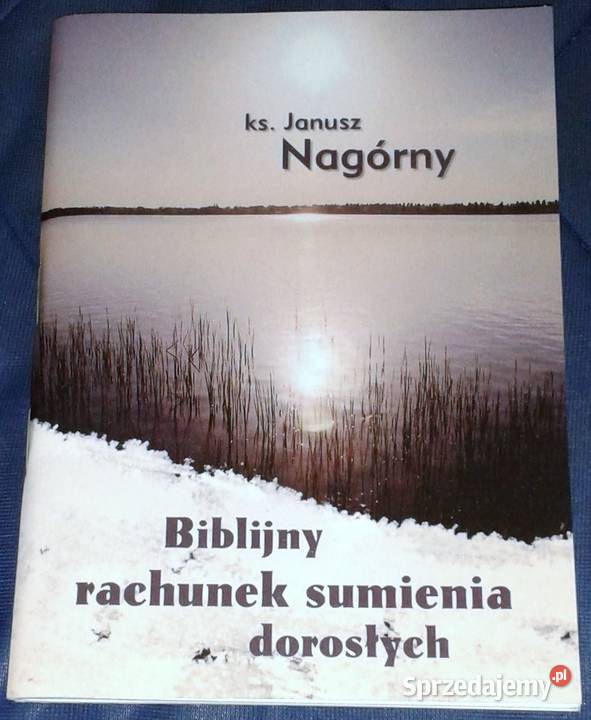 Biblijny rachunek sumienia dorosłych ks Janusz Chełm
