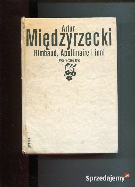 Artur Międzyrzecki RimbaudApollinaire i inni Pozostałe zachodniopomorskie Szczecin
