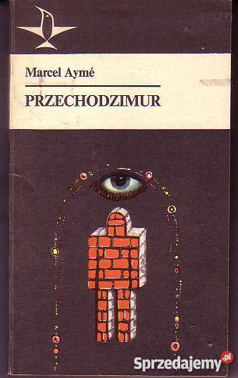 9623 PRZECHODZIMUR OPOWIADANIA MARCEL AYME literatura piękna - proza zagraniczna Czyrna