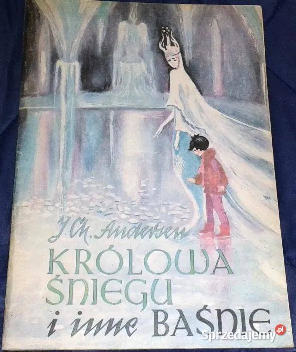 Królowa Śniegu i inne baśnie J Ch Andersen Chełm sprzedam