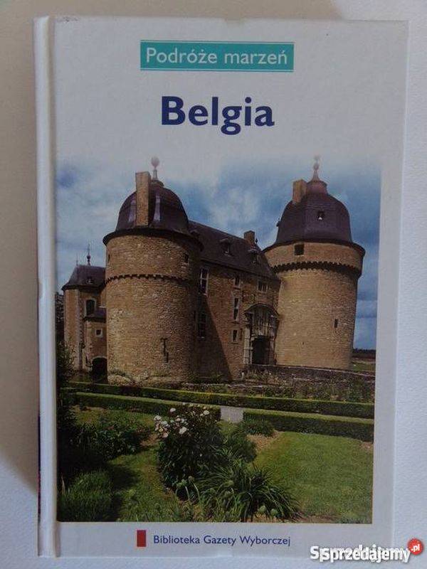 BELGIA PODRÓŻE MARZEŃ Rok wydania 2007 Sopot