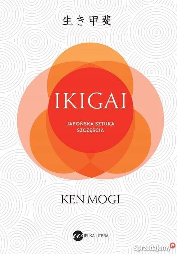 IKIGAI JAPOŃSKA SZTUKA SZCZĘŚCIA sprzedam