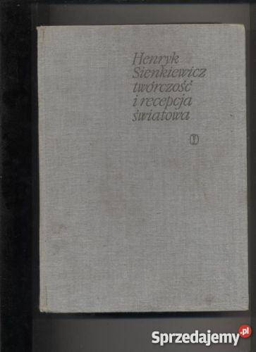 Henryk Sienkiewicz twórczość i recepcja światowa Szczecin