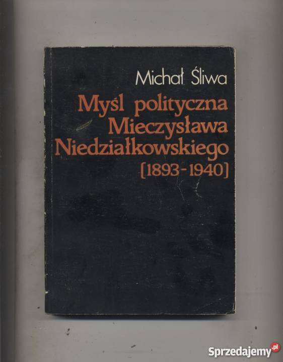 Myśl polityczna Mieczysława Niedziałkowskiego zachodniopomorskie Szczecin