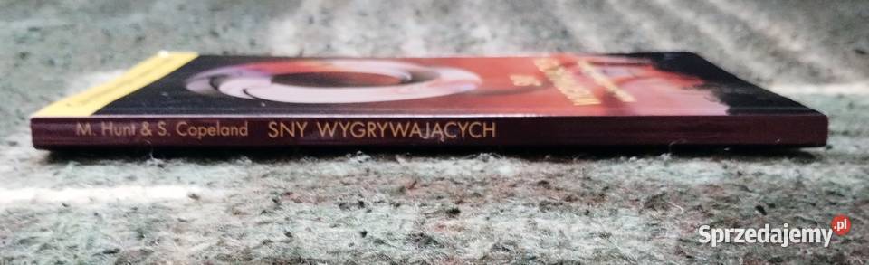 Sny wygrywających Michael Hunt Stephen Copeland Bełchatów