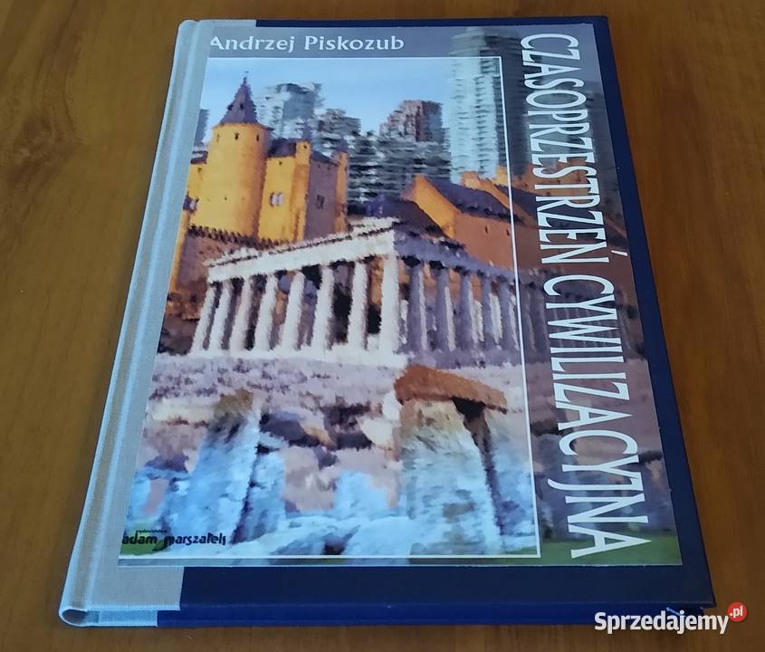 Czasoprzestrzeń cywilizacyjna Andrzej Piskozub Gdańsk