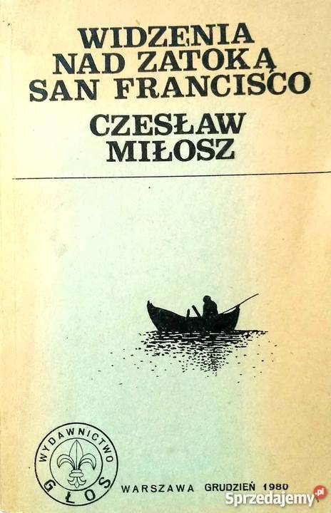 WIDZENIA ZATOKĄ SAN FRANCISCO MIŁOSZ CZESŁAW Rzeszów