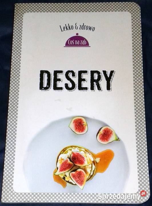 Desery Lekko i zdrowo Marta DobrowolskaKierył Chełm