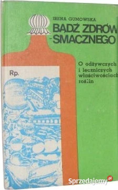 Bądź ZdrówSmacznego Gumowska Irena Świdnica sprzedam