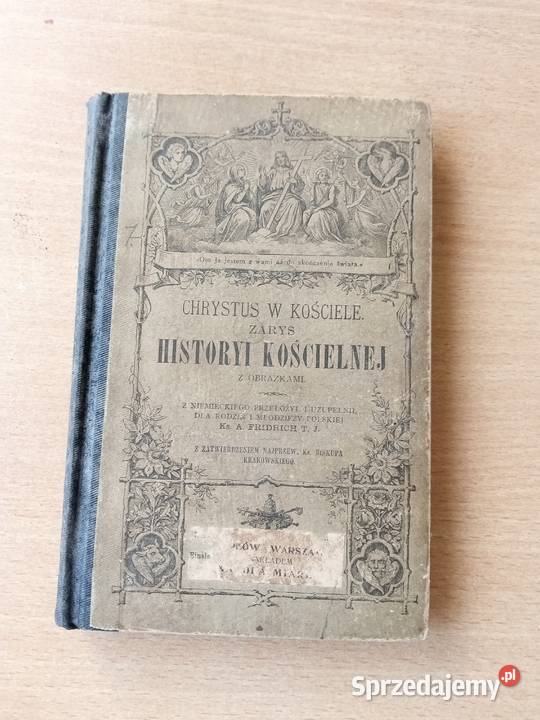 Chrystus w kościele Zarys historyi koscielnej Miechów sprzedam