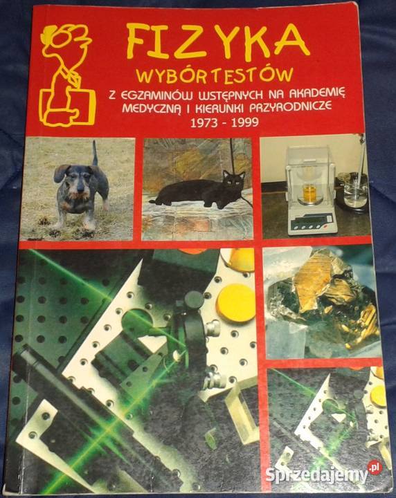 Fizyka Wybór testów z egzaminów 1973 1999