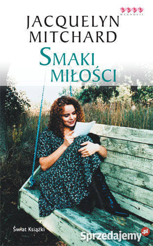 SMAKI MIŁOŚCI Jacquelyn Mitchhard fa