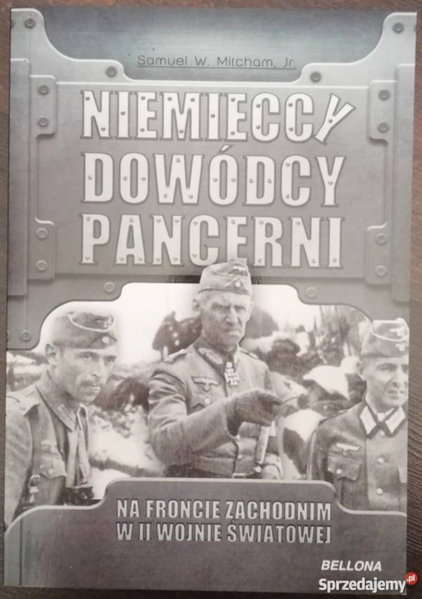 NIEMIECCY DOWÓDCY PANCERNI MITCHAM W SAMUEL Rok wydania 2010 lubelskie Chełm