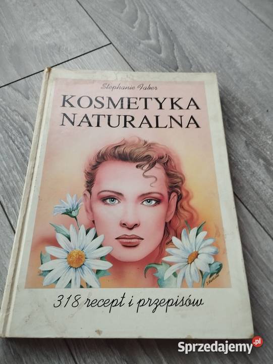 kosmetyka naturalna 318 recept i przepisów Pozostałe Poznań