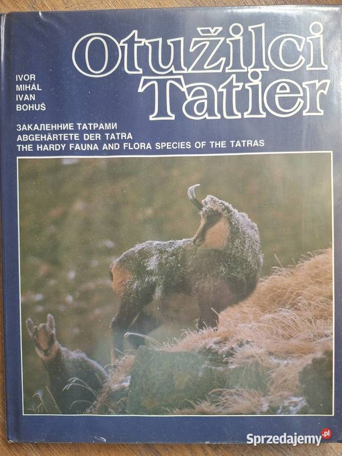 Otuzilci Tatier Ivor Mihal Ivan Bohus wyd w 4 ISBN 8021700696 Kraków