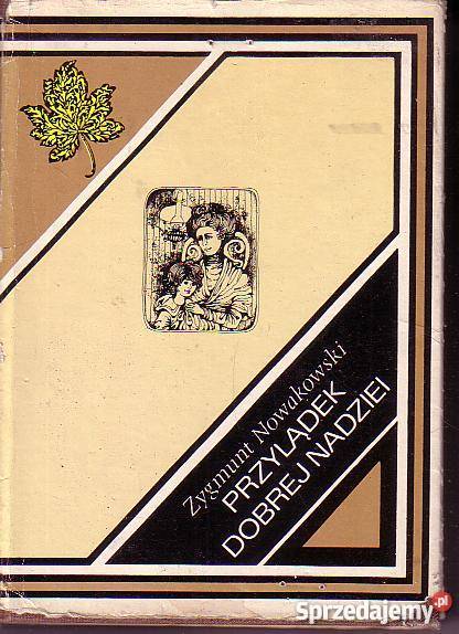 9448 PRZYLĄDEK NADZIEI ZYGMUNT NOWAKOWSKI małopolskie Czyrna sprzedam