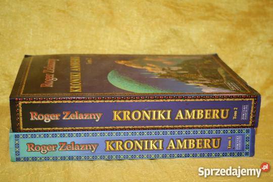 Roger Zelazny Kroniki Amberu tom 1 i 2 Inowrocław