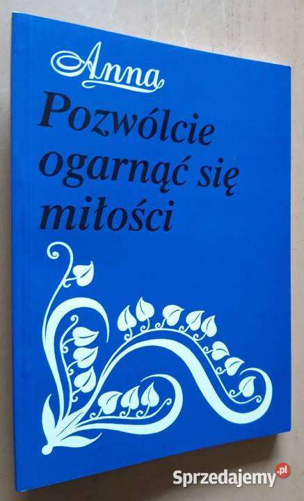 Pozwólcie ogarnąć się miłości Anna Dąmbska miękka Suwałki