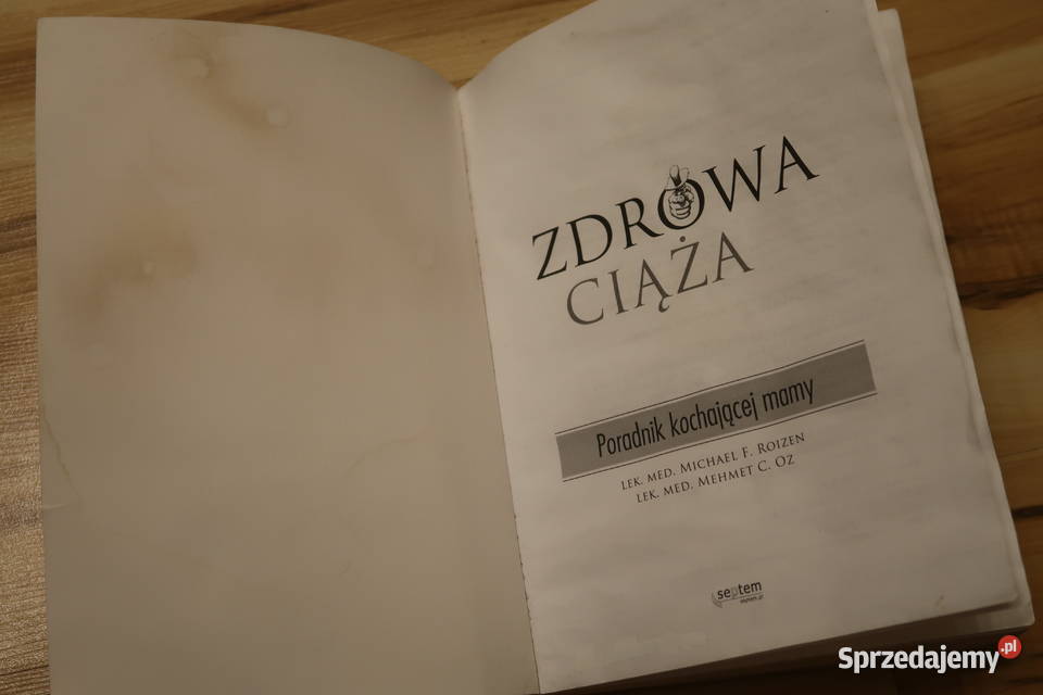 Michael F Roizen i Mehmet C Oz Zdrowa ciąża rodzina, ciąża, wychowanie Siedlce sprzedam