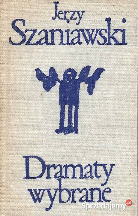 Dramaty wybrane J Szaniawski Puławy sprzedam