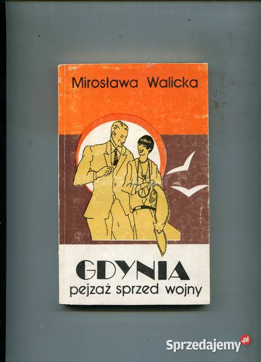 Gdynia pejzaż sprzed wojny Mirosława Walicka Szczecin