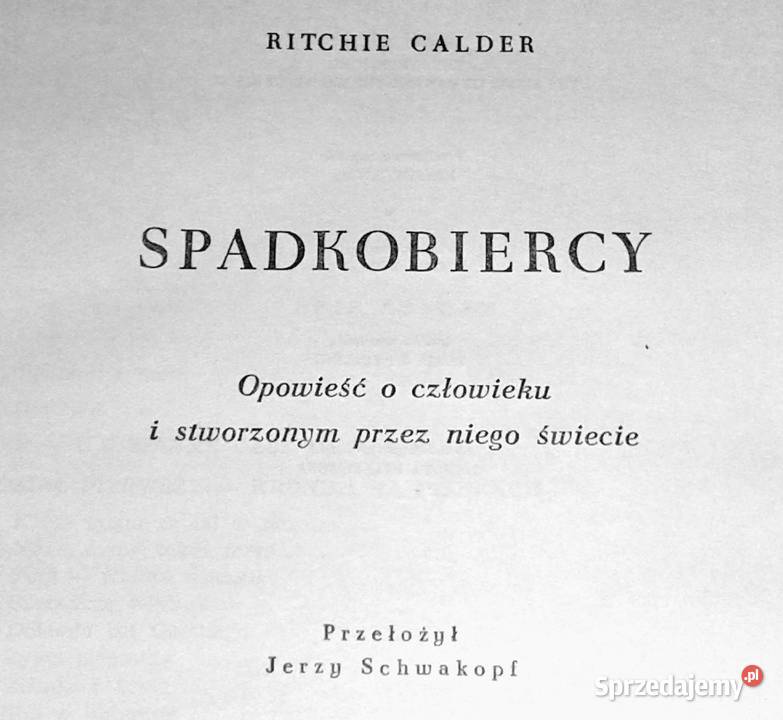 Spadkobiercy Opowieść o człowieku Ritchie Calder lubelskie