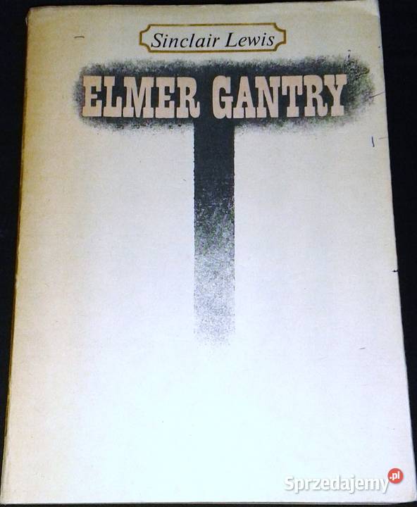 Elmer Gantry Sinclair Lewis Pozostałe Chełm
