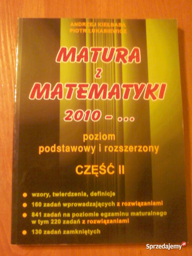 Andrzej Kiełbasa Matura Z Matematyki 2018 Poziom Rozszerzony MATURA Z MATEMATYKI - POZIOM PODSTAWOWY I ROZSZERZONY - ANDRZEJ