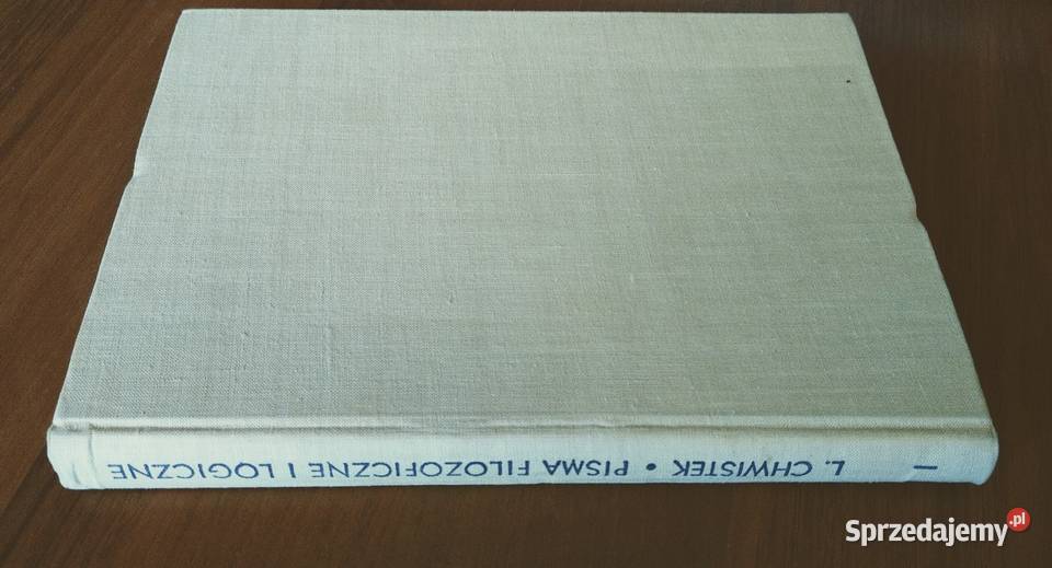 Pisma filozoficzne i logiczne T 1 Leon Chwistek pomorskie