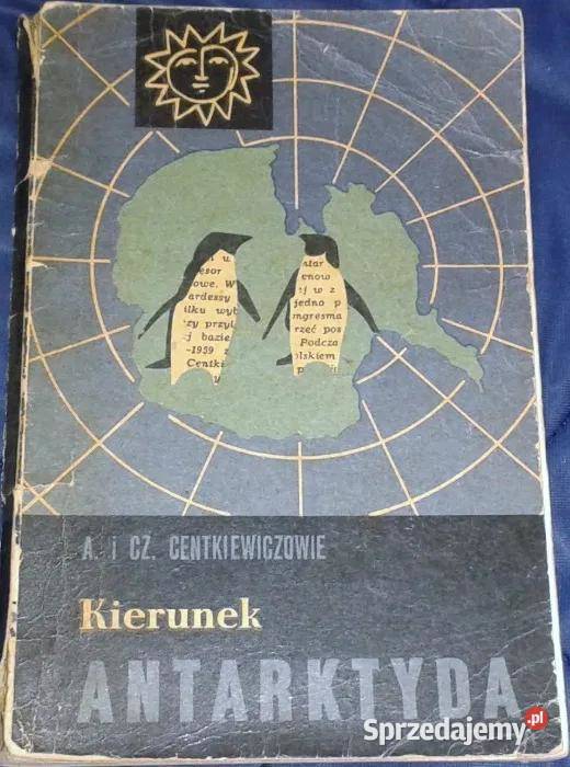 Kierunek Antarktyda Alina i Czesław Chełm