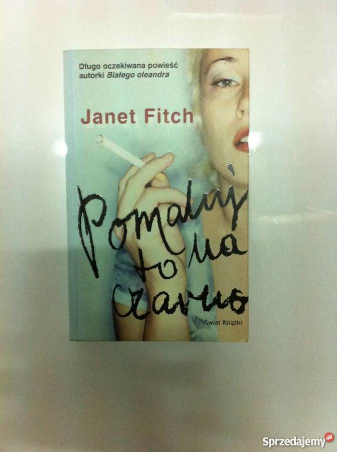 POMALUJ TO NA CZARNO Janet Fitch Poznań