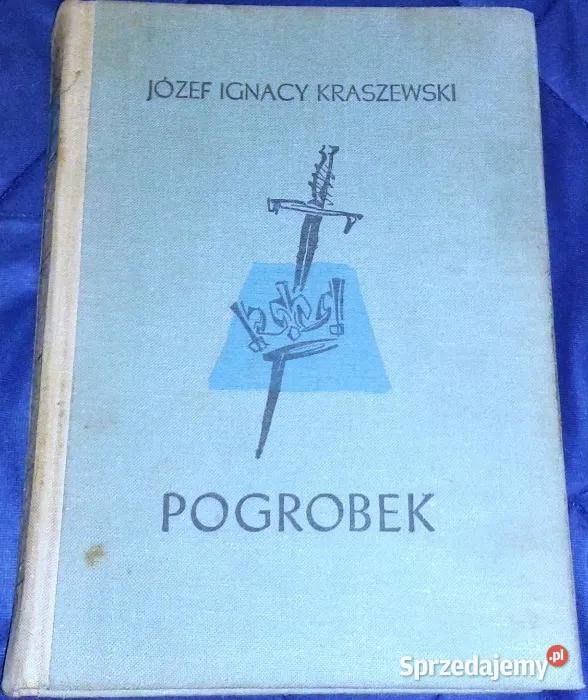 Pogrobek Józef Ignacy Kraszewski