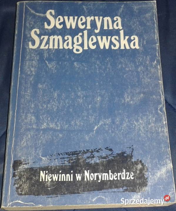 Niewinni w Norymberdze Seweryna Szmaglewska lubelskie Chełm