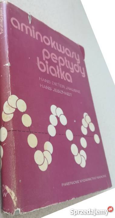 AMINOKWASY PEPTYDY BIAŁKA JAKUBKE JESCHKEIT mazowieckie Radom