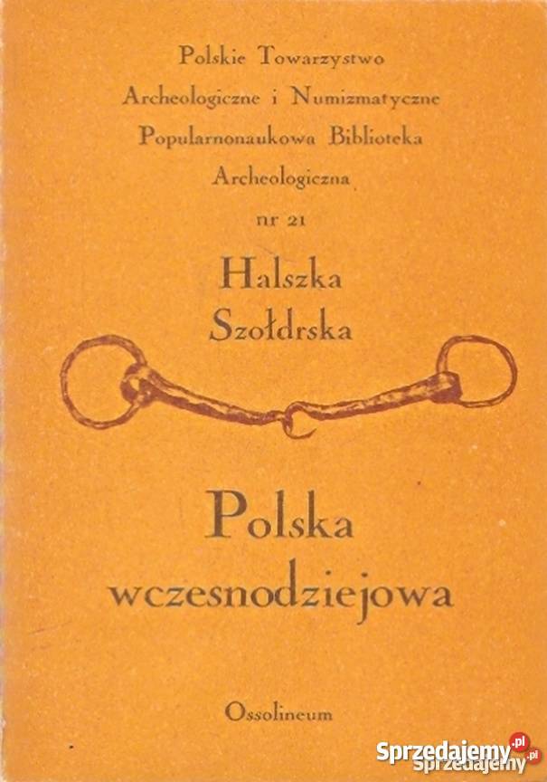 Polska Wczesnodziejowa Szołdarska Halszka Świdnica