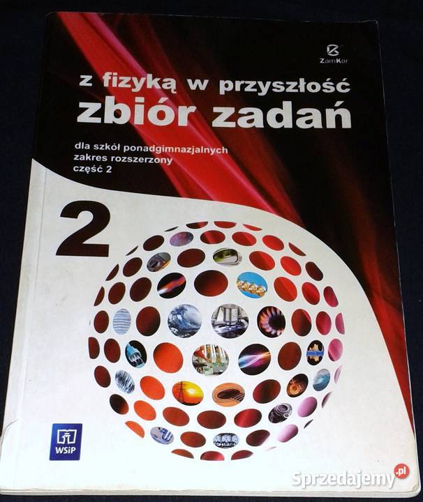 Z fizyką w przyszłość Zbiór zadań Cz2 A Bożek K Rok wydania 2015 Chełm